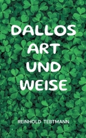 Dallos Art und Weise (German Edition) 375836356X Book Cover