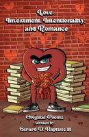 LOVE: INVESTMENT, INTENTIONALITY, AND ROMANCE B0DPB8ZK4R Book Cover