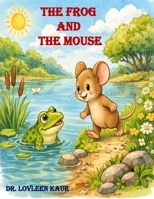 The Frog And The Mouse (Animal Stories Vol. 4) B0GLNSMB9K Book Cover