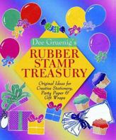 Dee Gruenig's Rubber Stamp Treasury: Original Ideas for Creative Stationery, Party Paper & Gift Wraps 0806903996 Book Cover