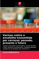 Vacinas contra a encefalite transmitida por carraças: passado, presente e futuro 6203337684 Book Cover