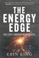 The Energy Edge: Next-Level Leadership in the Age of AI B0H74TJY2T Book Cover