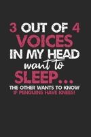 3 Out of 4 Voices in my Head Notebook: Notebook / 6x9 Zoll / 120 ruled Pages 1712363646 Book Cover
