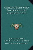 Chirurgische Und Physiologische Versuche (1795) 110472409X Book Cover