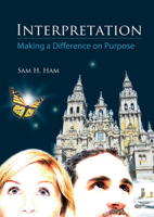 Interpretation: Making a Difference on Purpose 1555917429 Book Cover