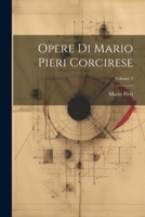 Opere Di Mario Pieri Corcirese; Volume 2 1022840185 Book Cover