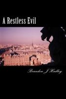 A Restless Evil: And More Poems from the Wilderness 1533290954 Book Cover