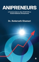 Anipreneurs: A Practical Guide for New STARTUPS on Animal Husbandry Entrepreneurs B0H6FQSXZ4 Book Cover