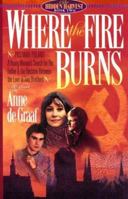 Where the Fire Burns: A Novel (Hidden Harvest) 1556616198 Book Cover