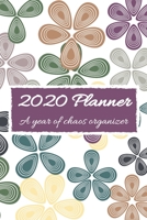 2020 Planner: A year of chaos organizer 1698640242 Book Cover