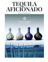 Tequila Aficionado Magazine, March 2022 B09TF4LQ6D Book Cover