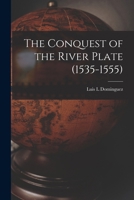 The Conquest of the river Plate 1015965423 Book Cover