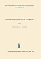 Die Hirnvenen- Und Sinusthrombosen: Unter Besonderer Berucksichtigung Der Topographie Der Hamorrhagischen Infarkte 3540033688 Book Cover