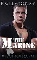 The Marine : Heroes and Warriors: a Heroes Novel 0998868418 Book Cover