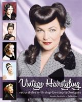 Vintage Hairstyling: Retro Styles with Step-by-Step Techniques 0981663915 Book Cover