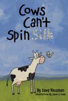 Cows Can't Spin Silk 0998001023 Book Cover
