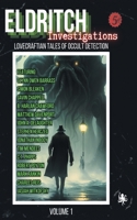 Eldritch Investigations: Lovecraftian Tales of Occult Detection 918985313X Book Cover