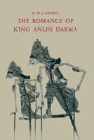 The Romance of King Anlin Darma in Javanese literature (Bibliotheca Indonesica) 9401767297 Book Cover