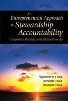 An Entrepreneurial Approach To Stewardship Accountability: Corporate Residual And Global Poverty 9812560068 Book Cover