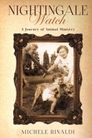 Nightingale Watch: A Journey of Animal Ministry 1969368179 Book Cover