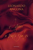 AMORE A PIEDI SCALZI (Italian Edition) B08FKVWMBG Book Cover