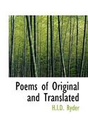Poems of Original and Translated 0469876743 Book Cover