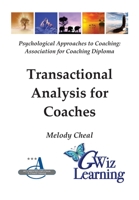 Transactional Analysis for Coaches 0995597987 Book Cover