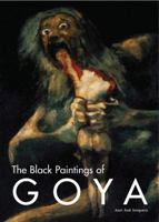 Black Paintings of Goya 1857592735 Book Cover