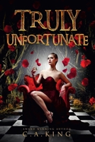 Truly Unfortunate B0D4W33TD5 Book Cover