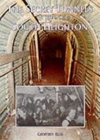 The Secret Tunnels of South Heighton 1857701011 Book Cover