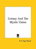 Ecstasy And The Mystic Union 1162887796 Book Cover