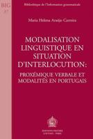 Modalisation Linguistique En Situation d'Interlocution: Proxemique Verbale Et Modalites En Portugais 9068319124 Book Cover