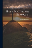 Holy Footprints [Sermons] 1022472275 Book Cover