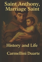 Saint Anthony, Marriage Saint History and Life (Religiões do Mundo) B0FFB9NVZZ Book Cover