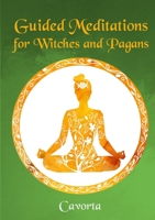 Guided Meditations for Witches and Pagans 1794760296 Book Cover