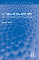 A History of Italy, 1700-1860: The Social Constraints of Political Change 1032270470 Book Cover
