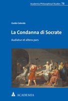 La Condanna Di Socrate: Audiatur Et Altera Pars (Academia Philosophical Studies, 78) 398572024X Book Cover