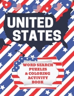 United States Word Search Puzzles and Coloring Activity Book: Fifty States Workbook for Kids to Learn Important Facts about All 50 States - Color in ... B087SJT29D Book Cover