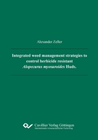 Integrated weed management strategies to control herbicide resistant Alopecurus myosuroides Huds. 3736972784 Book Cover