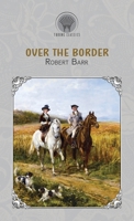 Over the Border: A Romance... 1985849496 Book Cover