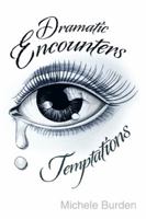 Dramatic Encounters: Temptations 1514472732 Book Cover
