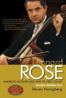 Leonard Rose America's Golden Age and Its First Cellist 1484906608 Book Cover
