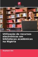 Utilização de recursos electrónicos em bibliotecas académicas na Nigéria (Portuguese Edition) 6207931475 Book Cover