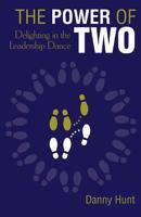 The Power of Two: Delighting in the Leadership Dance 0646997998 Book Cover