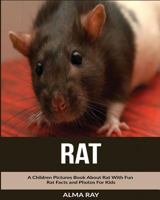 Rat: A Children Pictures Book about Rat with Fun Rat Facts and Photos for Kids 1537795511 Book Cover
