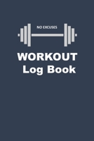 Workout Log Book: Exercise Journal Track Daily Activity and Fitness 1679274139 Book Cover