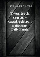 Twentieth Century Coast Edition of the Biloxi Daily Herald 5518772556 Book Cover