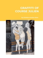 The Graffiti of Course Julien 1447674243 Book Cover