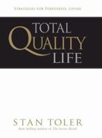 Total Quality Life: Strategies for Purposeful Living 0898273609 Book Cover