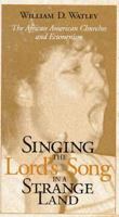 Singing the Lord's Song in a Strange Land: The African American Churches and Ecumenism 0865433925 Book Cover